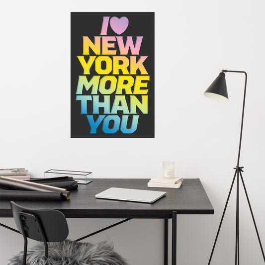 I Love New York more than You Poster